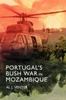 Portugal's Bush War in Mozambique - Al J Venter - 9781636241104