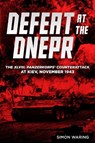 Defeat at the Dnepr - Simon Waring - 9781636245041