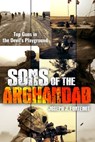 Sons of the Arghandab - Joseph J. Fontenot - 9781636245201