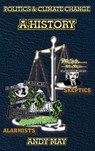 Politics and Climate Change - Andy May - 9781636252612