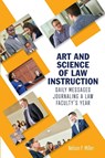 Art and Science of Law Instruction - Nelson P Miller - 9781636257990