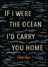 If I Were the Ocean, I'd Carry You Home - Pete Hsu - 9781636280530