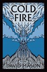Cold Fire - David Mason - 9781636284583