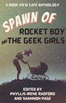 Spawn of Rocket Boy and the Geek Girls - Phyllis Irene Radford - 9781636320397