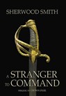 A Stranger to Command - Sherwood Smith - 9781636321516