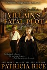 The Villain's Fatal Plot - Patricia Rice - 9781636322957
