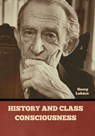 History and Class Consciousness - Georg Lukács - 9781636378886