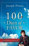 Prince, J: 100 DAYS OF FAVOR - Joseph Prince - 9781636412306