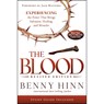 The Blood Revised Edition: Experiencing the Power That Brings Salvation, Healing, and Miracles - Benny Hinn - 9781636413556