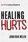 Healing Hurts - Jonathan Miller - 9781636414836