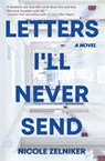 Letters I'll Never Send - Nicole Zelniker - 9781636495989