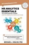 HR Analytics Essentials You Always Wanted To Know - Vibrant Publishers ; Michael Walsh - 9781636510347