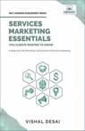 Services Marketing Essentials You Always Wanted to Know - Vibrant Publishers ; Vishal Desai - 9781636511740