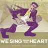 We Sing From the Heart - Mia Wenjen - 9781636550879
