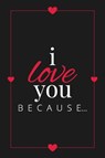 I Love You Because - Llama Bird Press - 9781636571522