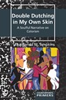 Double Dutching in My Own Skin - LaWanda M. Simpkins - 9781636673097