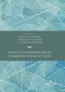 Food as Communication / Communication as Food - Janet M. Cramer ; Carlnita P. Greene ; Lynn M. Walters - 9781636673813