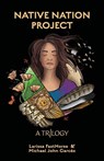 Native Nation Project - Larissa Fasthorse ; Michael John Garcés - 9781636702476
