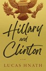 Hillary and Clinton - Lucas Hnath - 9781636702605