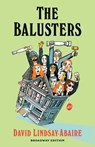 The Balusters: Broadway Edition - David Lindsay-Abaire - 9781636702643