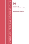 Code of Federal Regulations, Title 50 Wildlife and Fisheries 18-199, Revised as of October 1, 2024 - Office of the Federal Register (U.S.) - 9781636716893