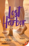Lost Harbor - Kimberly Cooper Griffin - 9781636794631