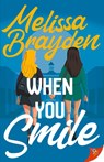 When You Smile - Melissa Brayden - 9781636796710