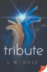 Tribute - L. M. Rose - 9781636796932