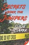 Secrets Under the Junipers - Suzie Clarke - 9781636798455