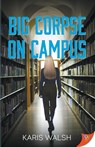 Big Corpse on Campus - Karis Walsh - 9781636798523