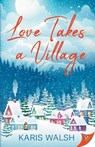 Love Takes a Village - Karis Walsh - 9781636799025