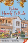 When Hearts Collide - Renee Roman - 9781636799223