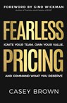 Fearless Pricing - Casey Brown - 9781636803951