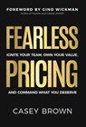 Brown, C: Fearless Pricing - Casey Brown - 9781636803968