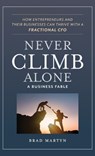 Never Climb Alone - Brad Martyn - 9781636805757