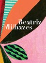 Beatriz Milhazes: Avenida Paulista - Amanda Carneiro ; Ivo Mesquita ; Adriano Pedrosa - 9781636810034