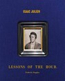 Isaac Julien: Lessons of the Hour – Frederick Douglass - Cora Gilroy-Ware ; Vladimir Seput - 9781636810393