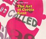 Someday Is Now: The Art of Corita Kent - Corita Kent - 9781636812052
