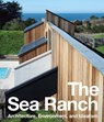 The Sea Ranch: Architecture, Environment, and Idealism - Jennifer Dunlop Fletcher - 9781636812076