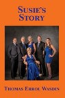 Susie's Story - Thomas Errol Wasdin - 9781636830742