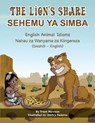 The Lion's Share - English Animal Idioms (Swahili-English) - Troon Harrison - 9781636856346