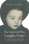 The Little Girl Who Laughs, Cries - Elena Elison - 9781636927251