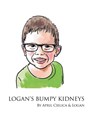 Logan's Bumpy Kidneys - April Cielica - 9781636927275