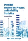 Practical Engineering, Process, and Reliability Statistics - Mark Allen Durivage - 9781636940151