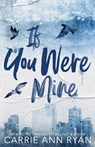 If You Were Mine - Special Edition - Carrie Ann Ryan - 9781636954516