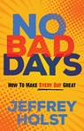 No Bad Days - Jeffrey Holst - 9781636980003