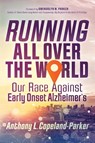 Running All Over the World - Anthony L. Copeland-Parker - 9781636980300