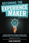 Becoming The Experience Maker (2nd Edition) - Dan Gingiss - 9781636987279