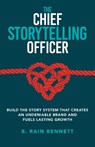 The Chief Storytelling Officer - B. Rain Bennett - 9781636988115