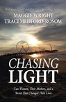 Chasing Light - Traci Medford-Rosow ; Maggie Wright - 9781636988498